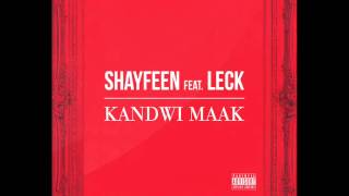 SHAYFEEN feat. LECK - KANDWI MAAK (Prod. by Shobee)