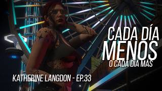 Nexend RP || Katherine Langdon - EP.33 - Cada día menos (o cada día más)