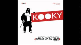 Kooky vs Pat Fulgoni - Giving Up On Love (Mightiness DnB Remix)