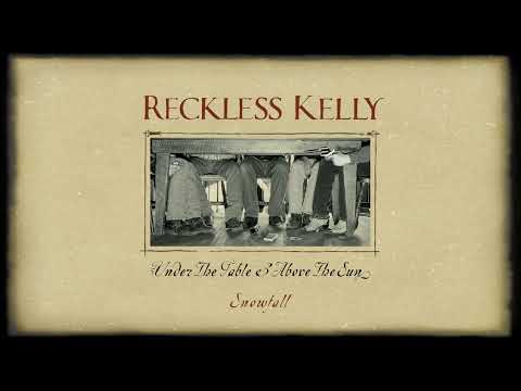 Reckless Kelly - Snowfall (Official Visualizer)