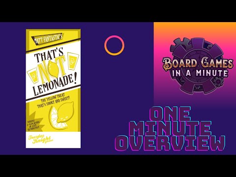 One Minute Overview of That's Not Lemonade!