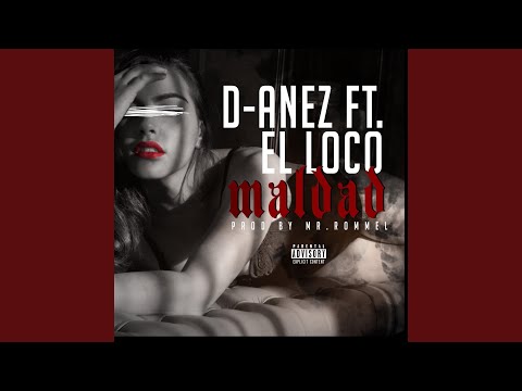 Maldad (feat. El Loco)