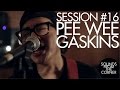 Sounds From The Corner : Session #16 Pee Wee Gaskins