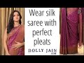 How To Wear A Silk Saree With Perfect Pleats Dolly Jain Saree Draping Stylist