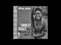 Shirley Scott & The Latin Jazz Quintet - Walkin'