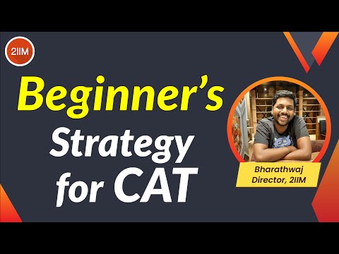 How to prepare for CAT if you are a Beginner | Beginner Strategy for CAT 2022 | 2IIM CAT Preparation