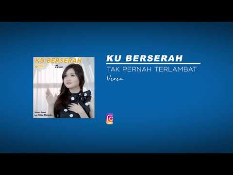 Tak Pernah Terlambat - Veren [Official Audio]