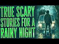 Over 4 Hours of True Scary Stories for Sleep | with Rain Sounds | Black Screen Compilation