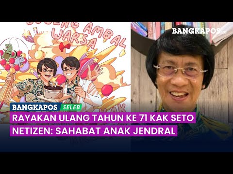 Rayakan Ulang Tahun ke 71, Kak Seto Disentil Netizen: Sahabat Anak Jendral