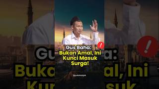 Download lagu Gus Baha: Bukan Amal, Ini Kunci Masuk Surga! mp3