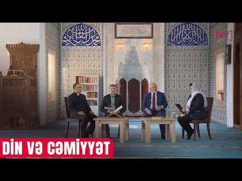 DİN VƏ CƏMİYYƏT: RAMAZAN AYI 27.02.2026
