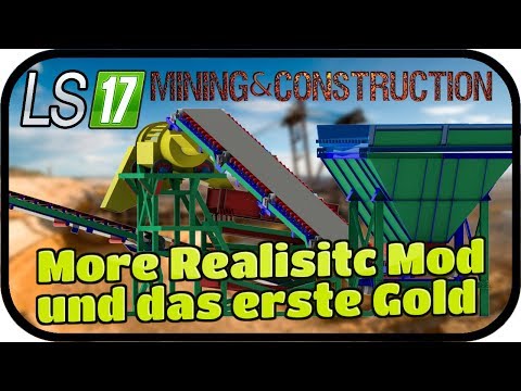 More Realisitc Mod und das erste Gold #002 - LS17 MINING & CONTRUCTION ECONOMY ★FARMING SIMULATOR 17