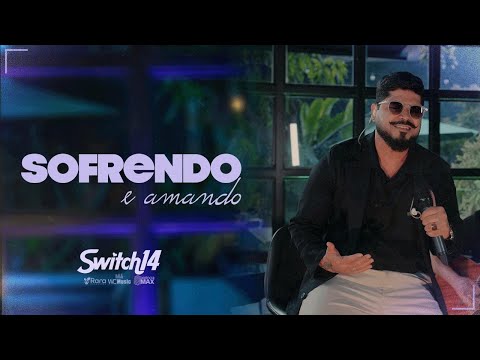 Switch 14 - Sofrendo e Amando (Completo)