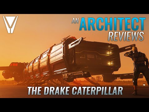 An Architect Reviews the Drake Caterpillar - Star Citizen