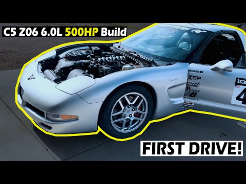 Corvette C5 Z06 Engine Rebuild/Upgrade Series: Part 9 FIRST DRIVE!
