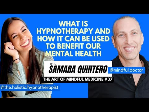 What is hypnotherapy and how it can be used to benefit our mental health with Samara Quintero Ep37