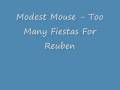 Modest Mouse - Too Many Fiestas For Reuben ...