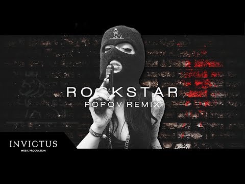 POST MALONE - ROCKSTAR FT. 21 SAVAGE (POPOV REMIX)