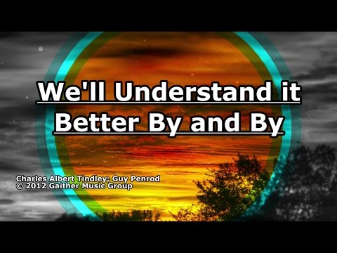 download lagu mp3 mp4 We Ll Understand It Better By And By Lyrics, download mp3 We Ll Understand It Better By And By Lyrics free download mp3, download mp3 We Ll Understand It Better By And By Lyrics
