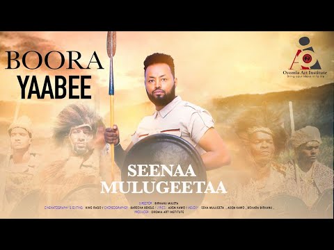 Seenaa Mulugeetaa -Boora Yaabee- New Ethiopian Oromo Music 2023 (Official Video)