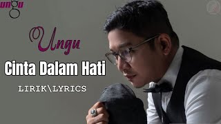 Download lagu Cinta Dalam Hati - Ungu - LIRIK VIDEO mp3
