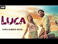 LUCA Hindi Dubbed Full Movie Tovino Thomas Ahaana Krishna Romantic Movie
