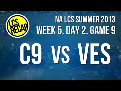 LCS Recap: C9 vs VES - Week 5, Game 9 (NA Summer 2013)