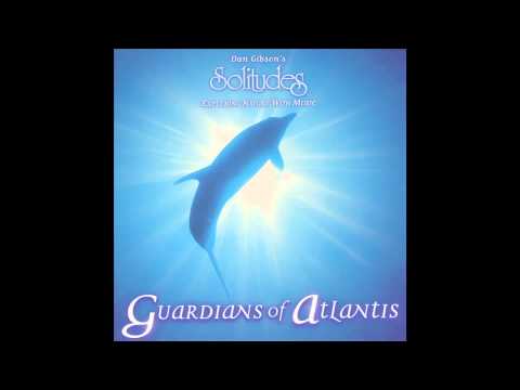 Guardians of Atlantis - Dan Gibson's Solitudes