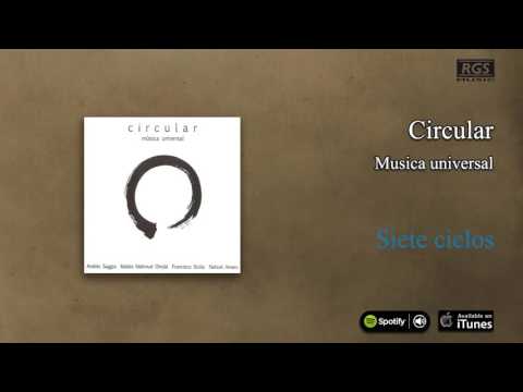 Circular/ Música Universal - Siete cielos