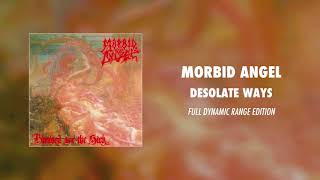 Morbid Angel - Desolate Ways (Full Dynamic Range Edition)