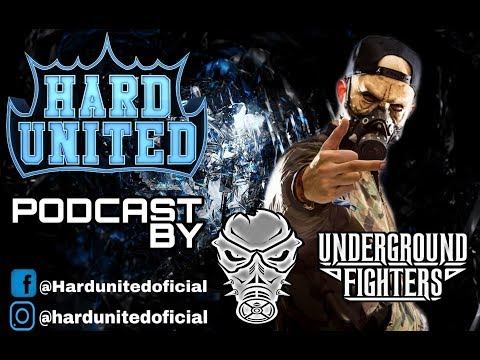 HARD UNITED  PODCAST #10 BY:UNDERGROUND FIGHTERS