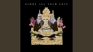 GIMME ALL YOUR LOVE - Radio Edit Music Video