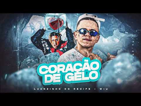 MC LUANZINHO DO RECIFE E MC WILL - COREÇÃO DE GELO