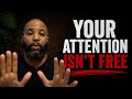 Make Women Work For Your Attention