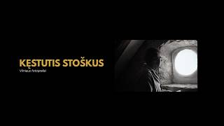 Vilniaus fotografai: Kęstutis Stoškus