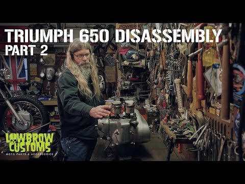Triumph 650 Motorcycle Engine Disassembly & Rebuild Part 2 - Lowbrow Customs