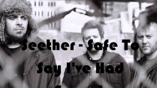 Seether - Safe To Say I&#39;ve Had Enough (Lyrics)