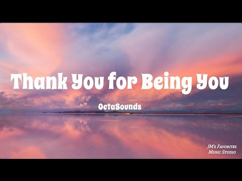 OctaSounds - Thank You for Being You (Lyrics)