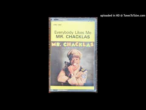 Mr Chacklas - Everybody Likes Me!