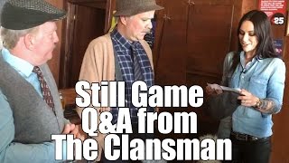 Still Game - Q&amp;A in The Clansman with Ford &amp; Greg (AKA Jack &amp; Victor) and Amy MacDonald