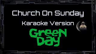 Green Day • Church On Sunday (CC) 🎤 [Karaoke] [Instrumental]
