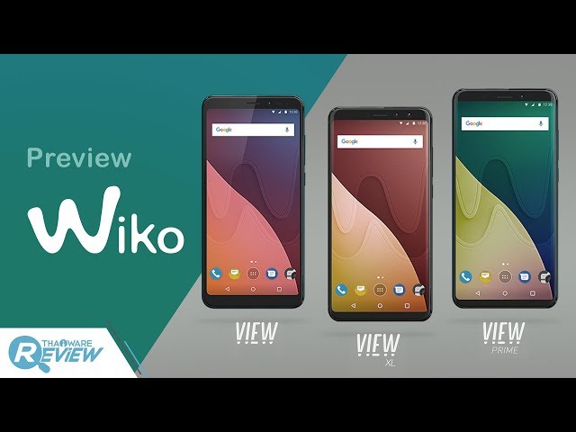   พรีวิวมือถือ Wiko View Prime / View XL / View มือถือหน้าจอใหญ่ ราคาประหยัด ถ่ายรูปเซลฟี่ชัด