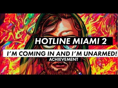 Hotline Miami 2: I'M COMING IN AND I'M UNARMED! Achievement