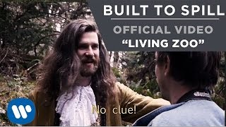 Built To Spill - Living Zoo [Official Music Video]