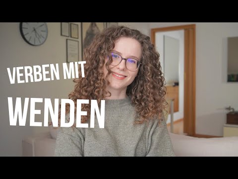 Verben mit -wenden: anwenden, verwenden, aufwenden, abwenden, einwenden | DEUTSCH B2/C1