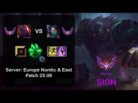 Sion Top vs Akali - EUNE Master - Patch 25.06