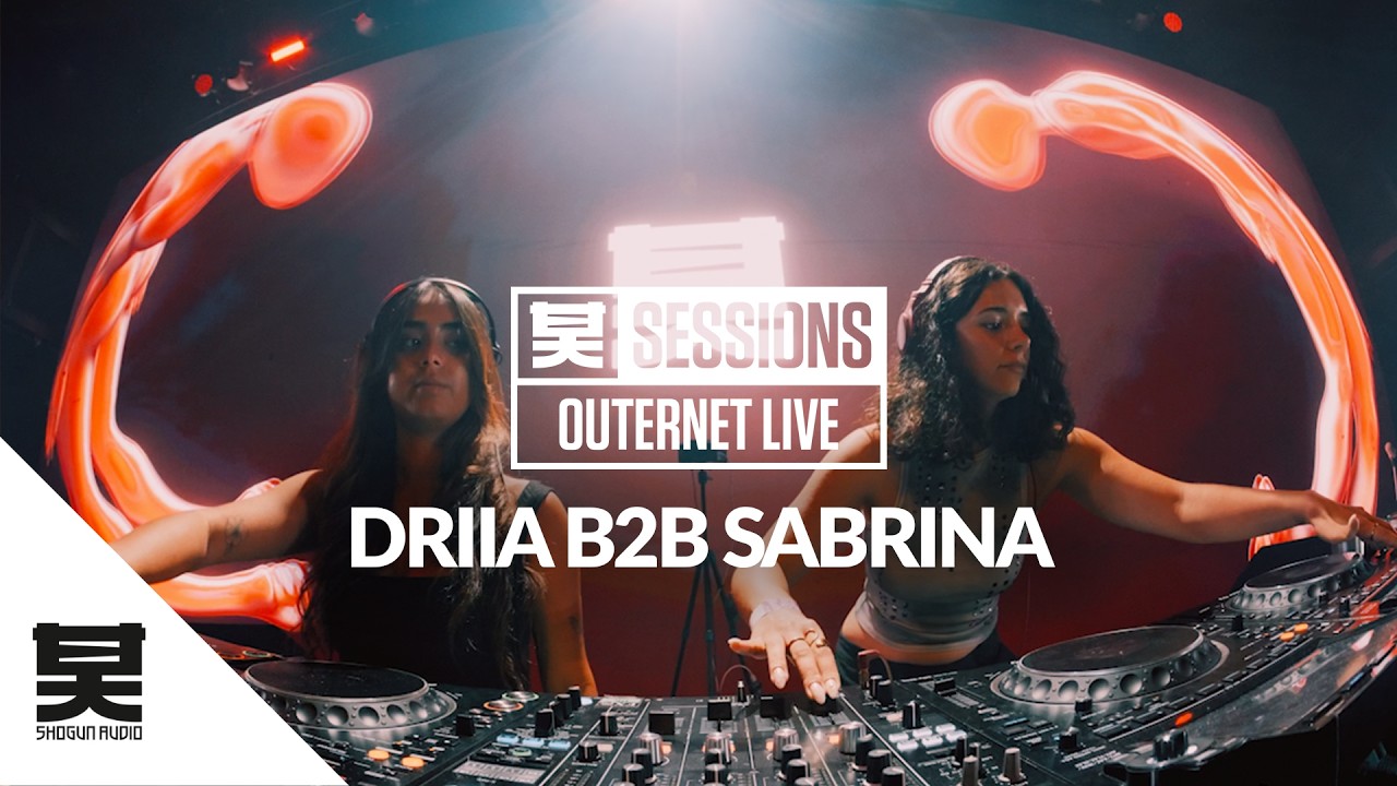 Shogun Sessions: DRIIA b2b Sabrina | Outernet Live