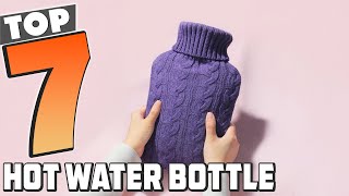 7 Must-Have Hot Water Bottles for Comfort and Warmth