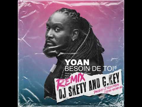 Yoan - Besoin de toi RMX GOUYAD 2020 (Feat Dj Skety & G.Key)