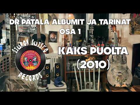 Dr Patala - Albumit ja tarinat osa 1: Kaks Puolta (2010)